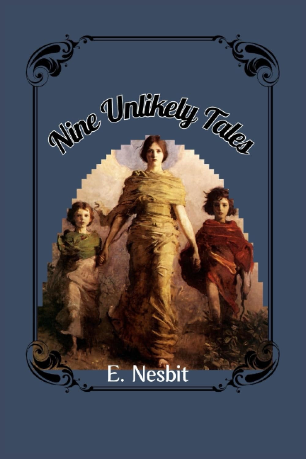 Nine Unlikely Tales: With original illustrations