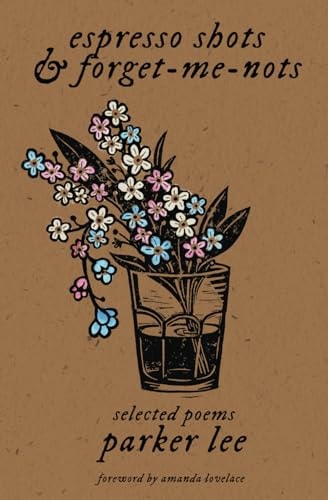 Espresso Shots & Forget-me-nots Selected Poems