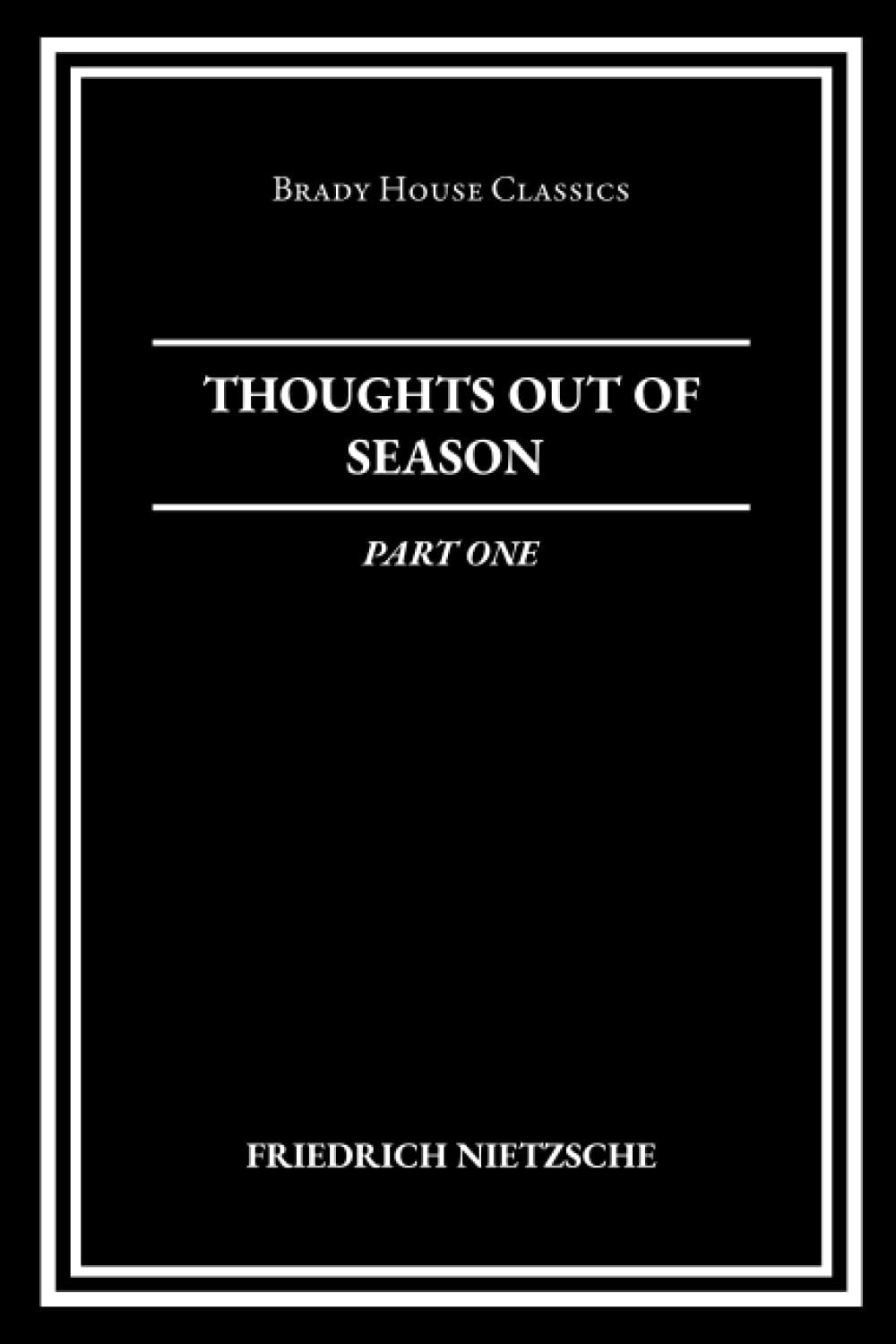 Thoughts Out of Season Part One