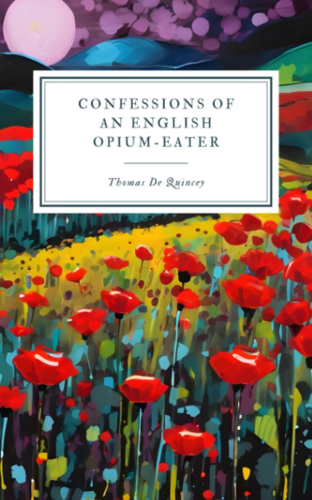 Confessions of an English Opium-Eater