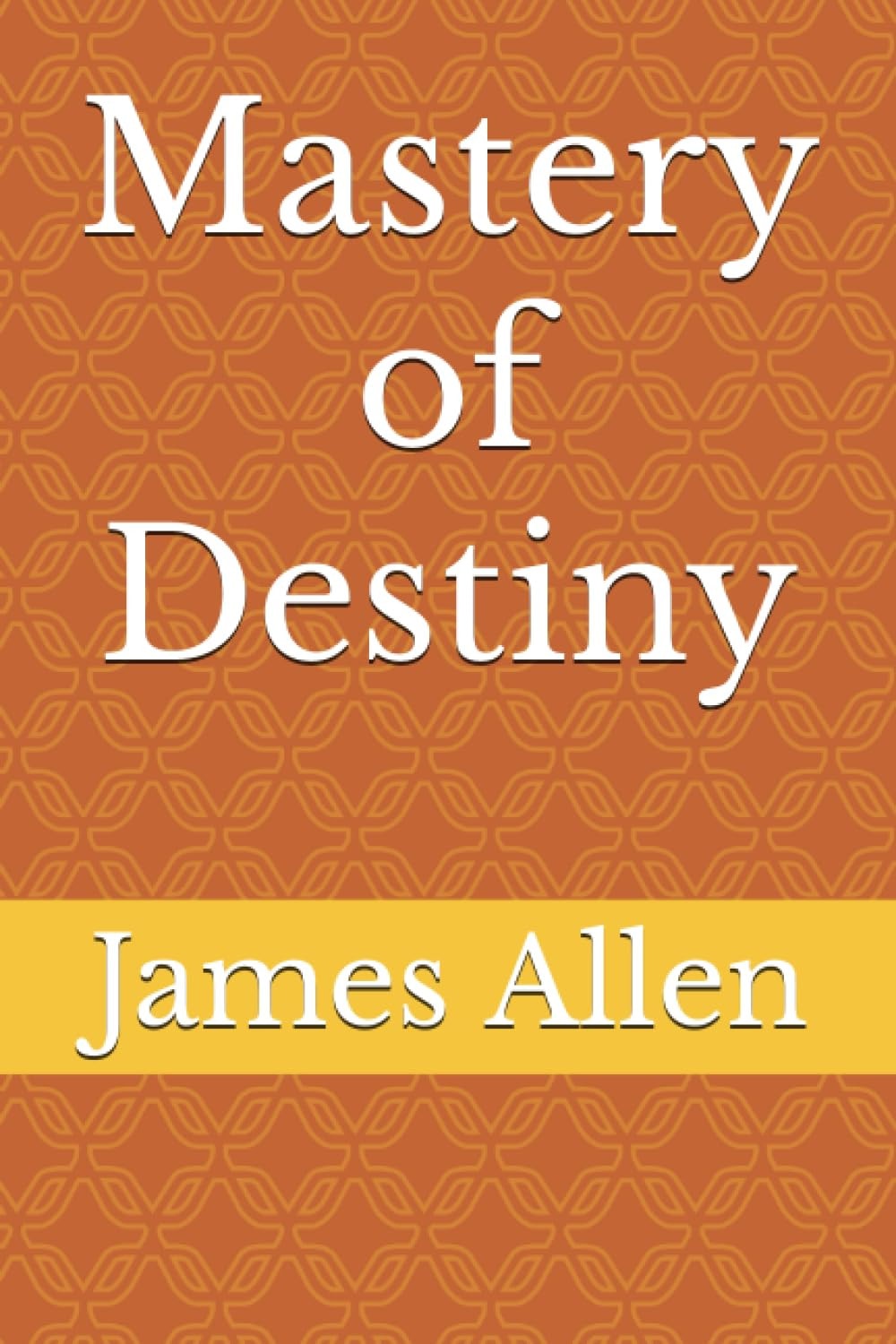 Mastery of Destiny