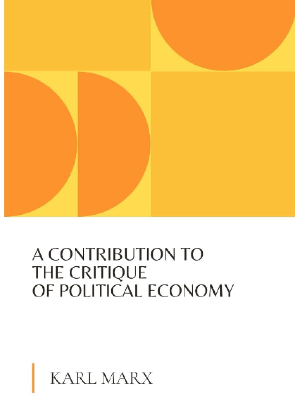 A Contribution to the Critique of Political Economy