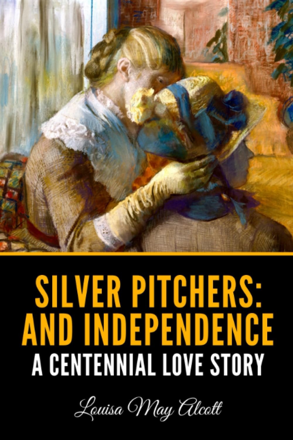 Silver Pitchers And Independence: a Centennial Love Story
