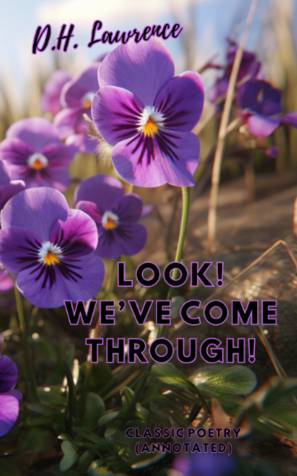 Look! We’ve Come Through!: Classic Poetry (Annotated)