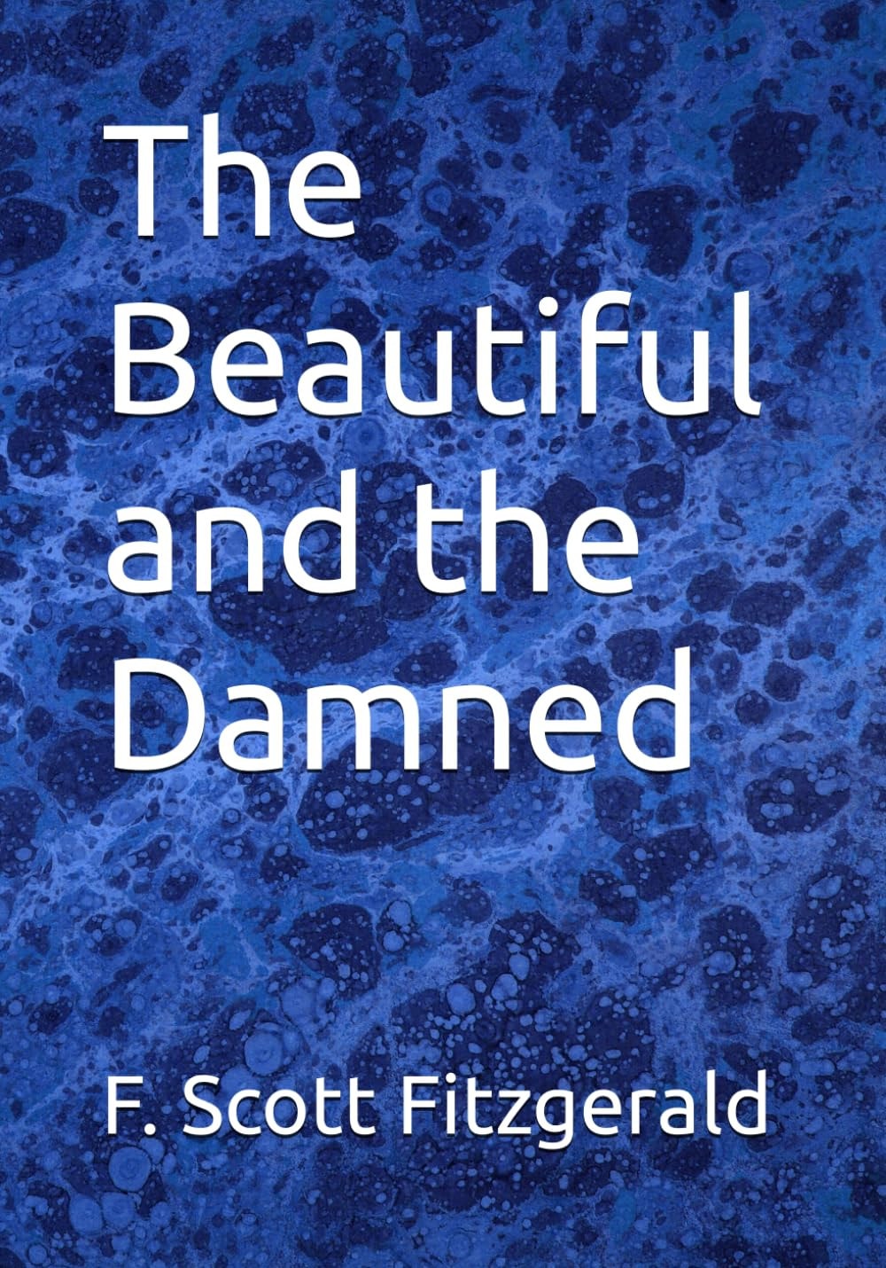 The Beautiful and the Damned