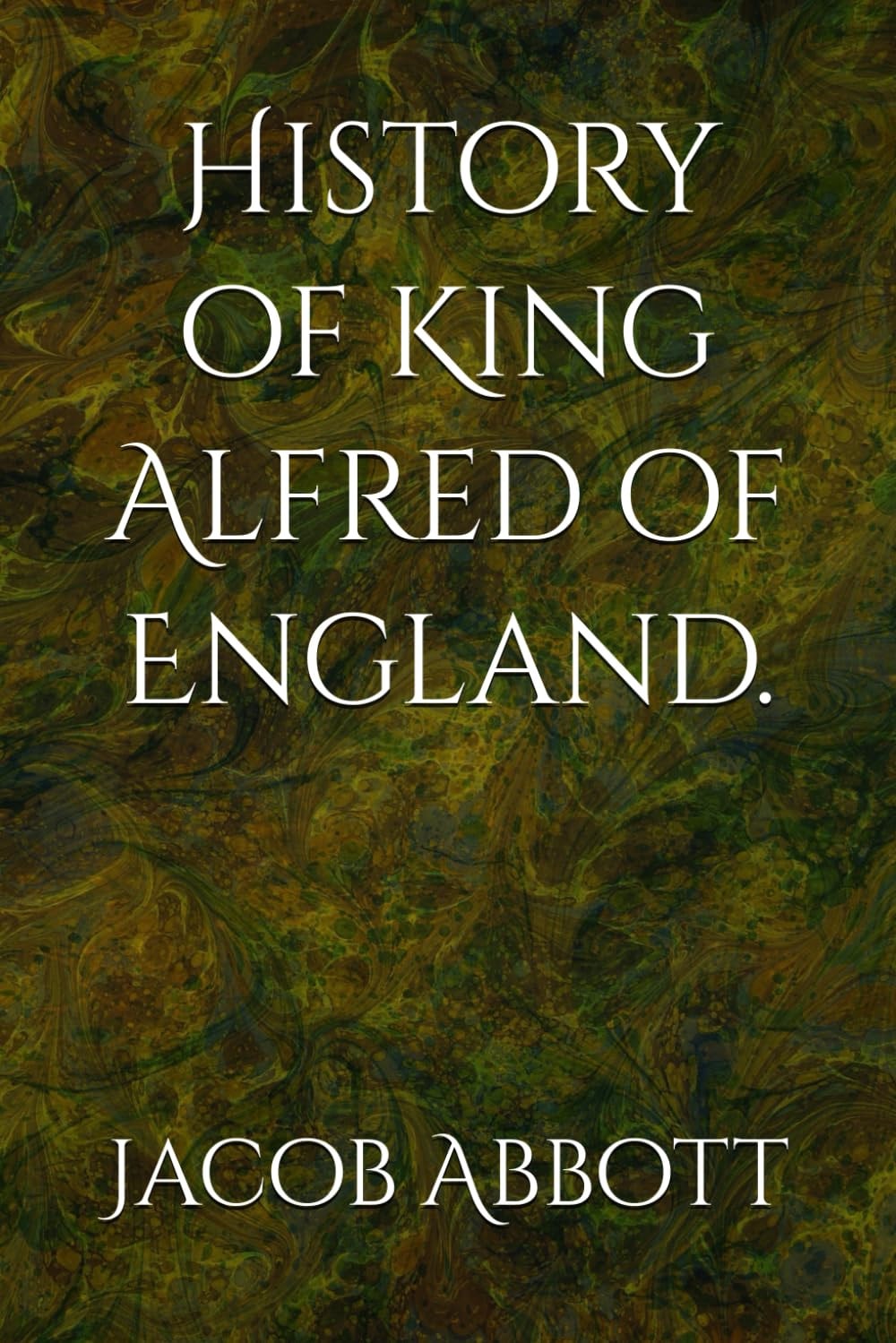 History of King Alfred of England