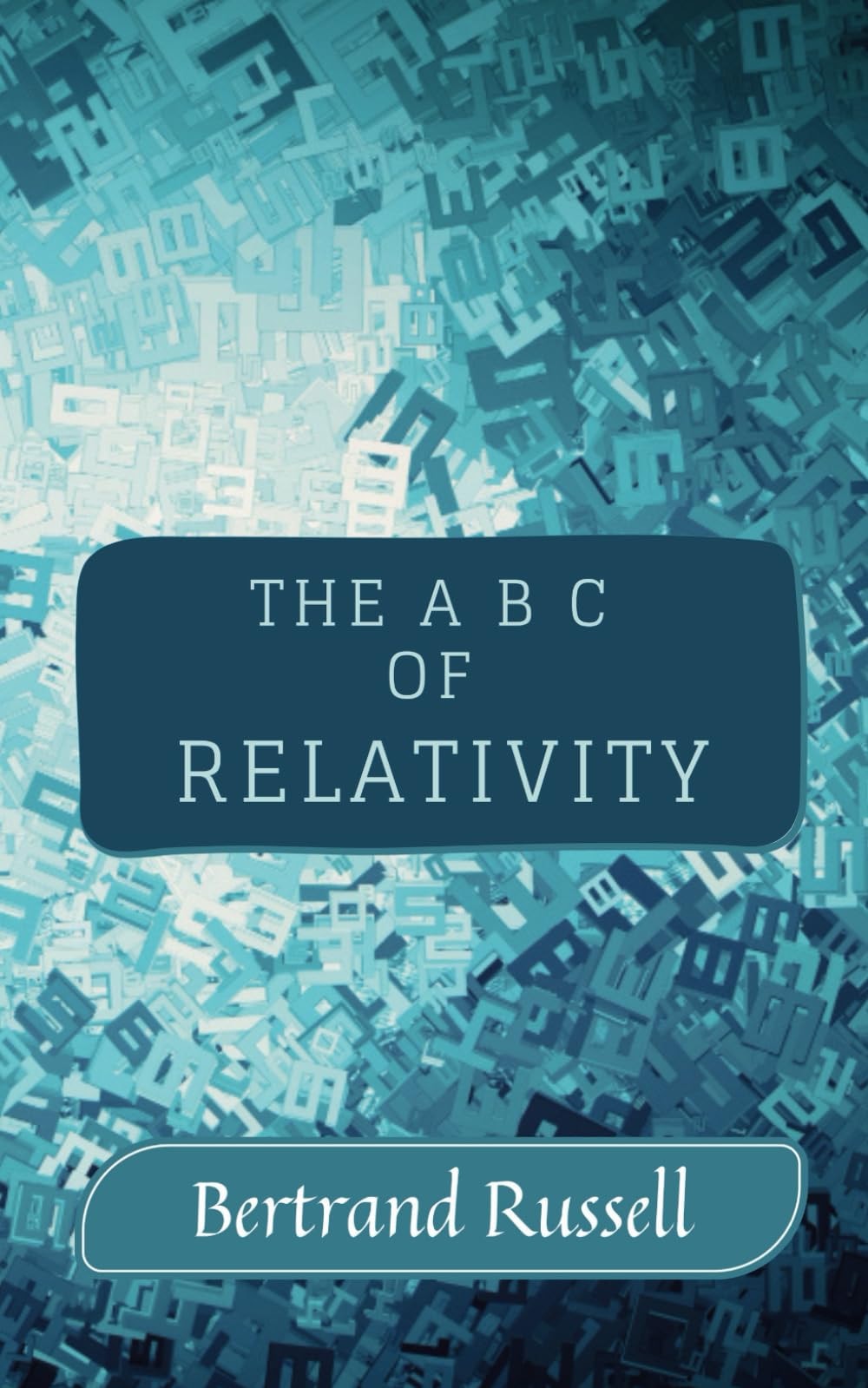 The A B C of Relativity