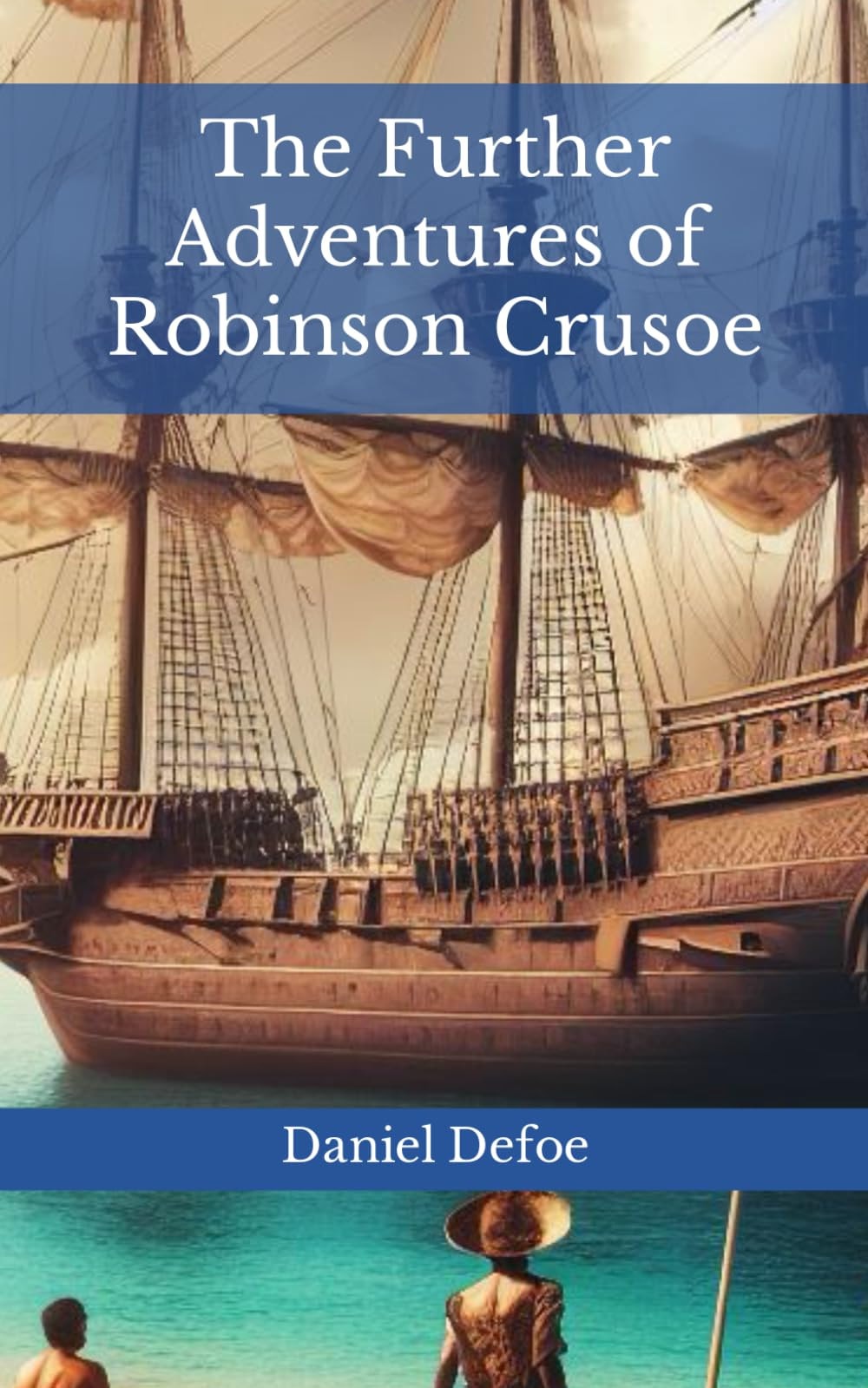 The Further Adventures of Robinson Crusoe