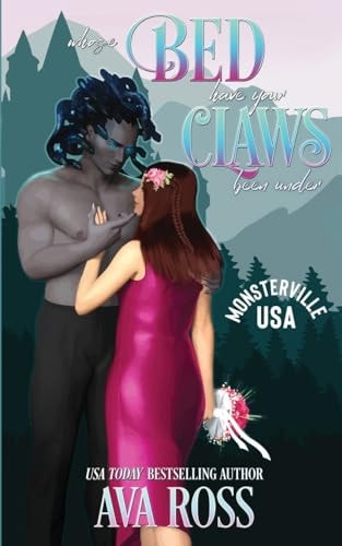 Whose Bed Have Your Claws Been Under A Monster Romcom