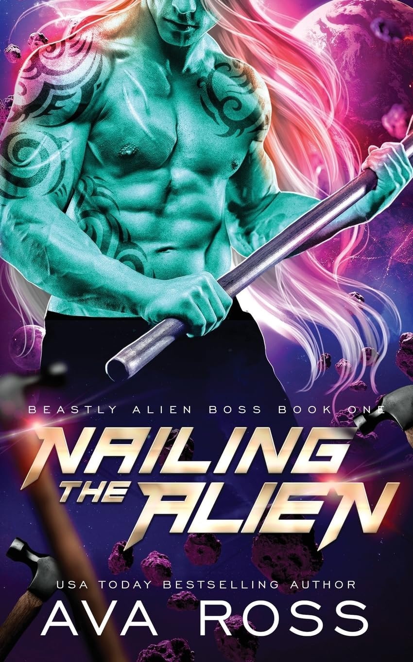 Nailing the Alien A Sci-fi Alien Romance