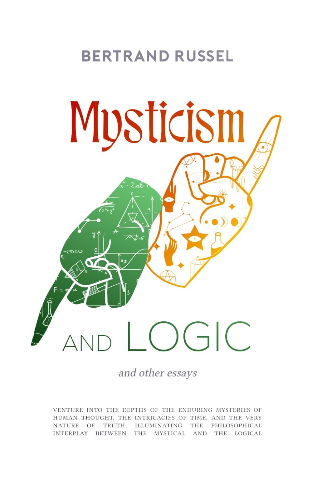Mysticism and Logic and Other Essays