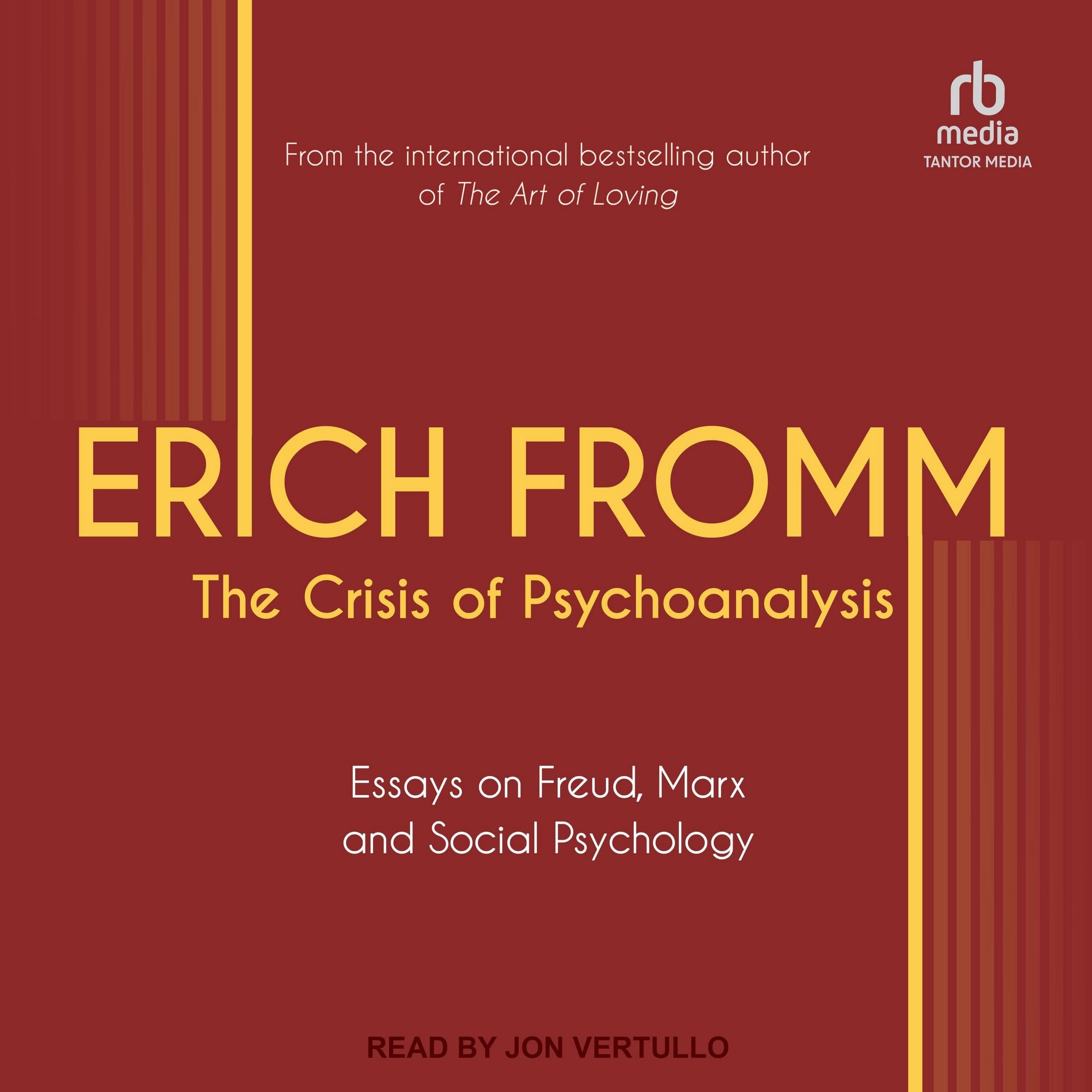 The Crisis of Psychoanalysis Essays on Freud, Marx, and Social Psychology