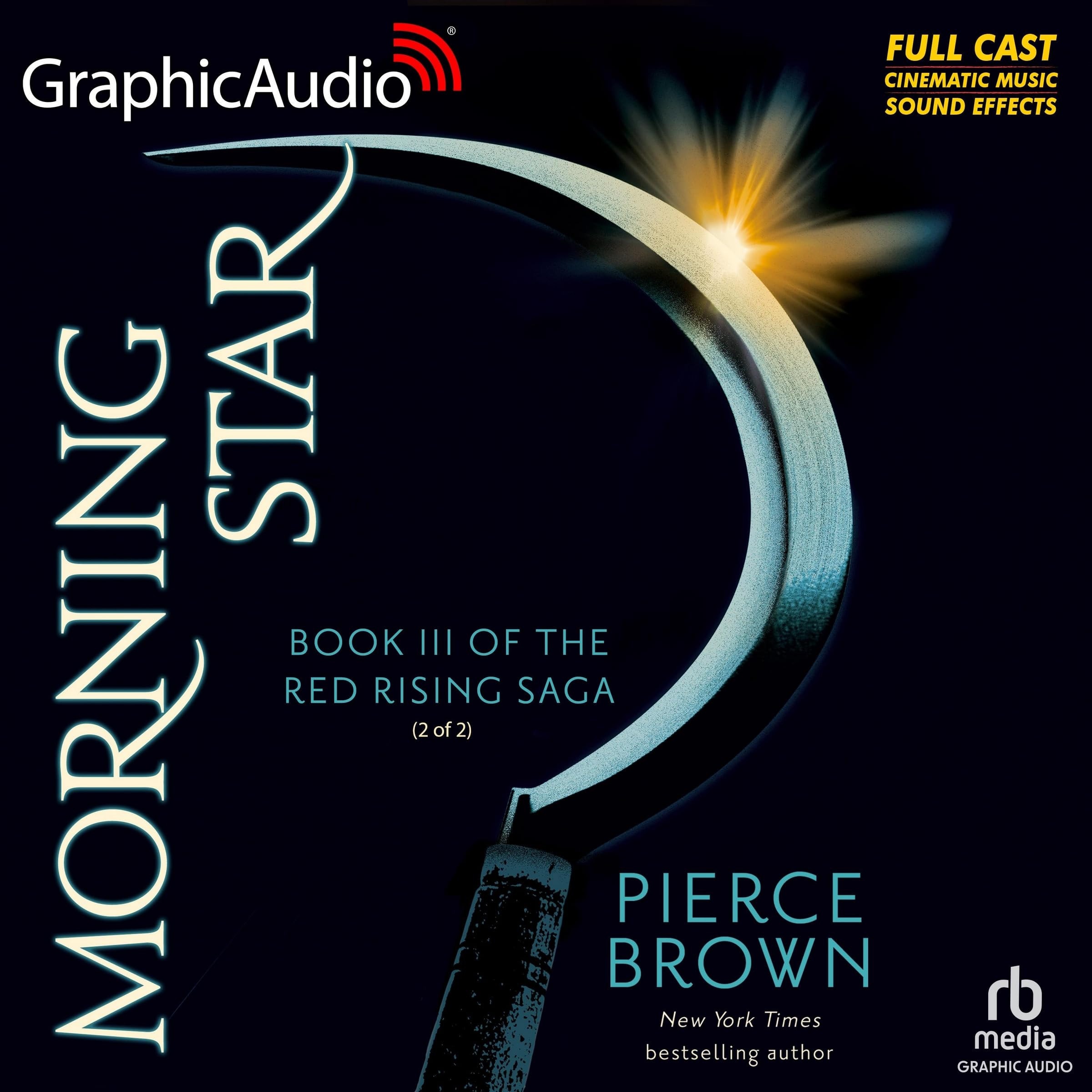 Morning Star (2 of 2) [Dramatized Adaptation]: Red Rising Saga 3 (Red Rising)