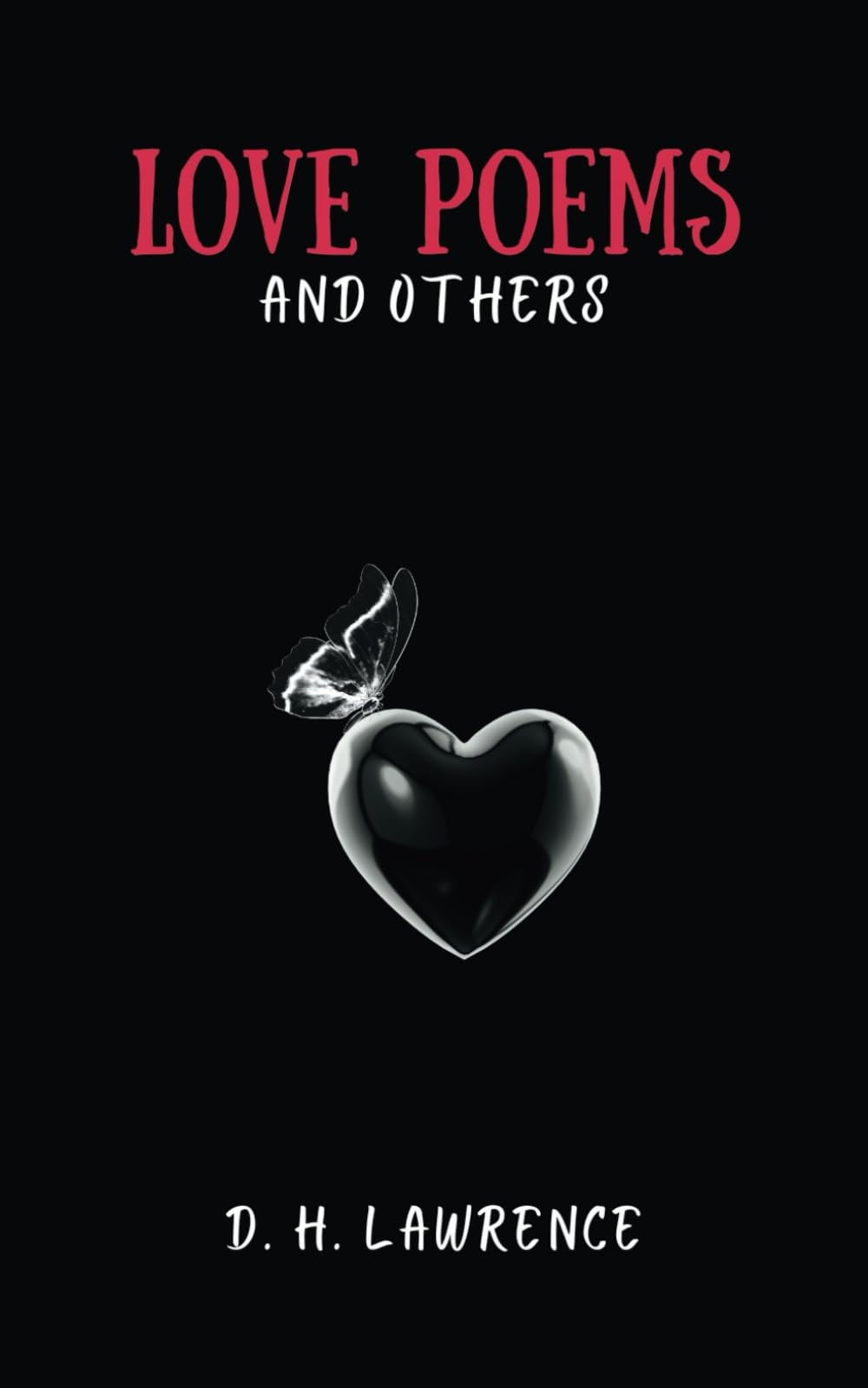 Love Poems and Others: Collection of Passionate Poems by D.H. Lawrence