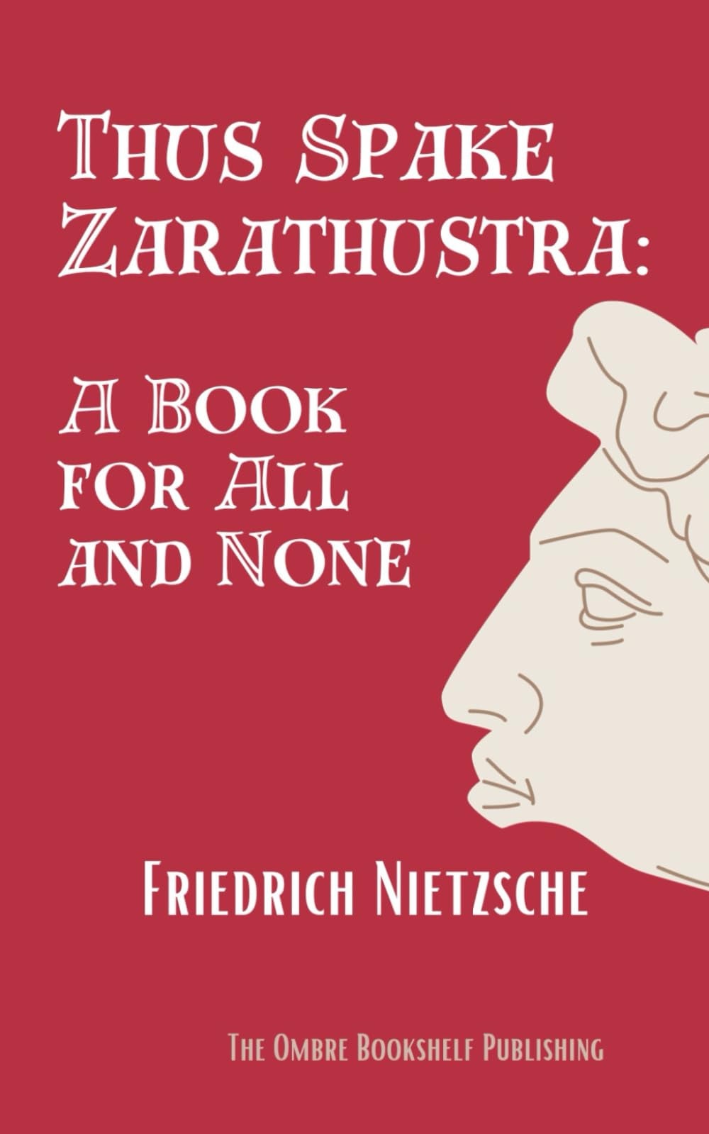 Thus Spake Zarathustra A Book for All and None