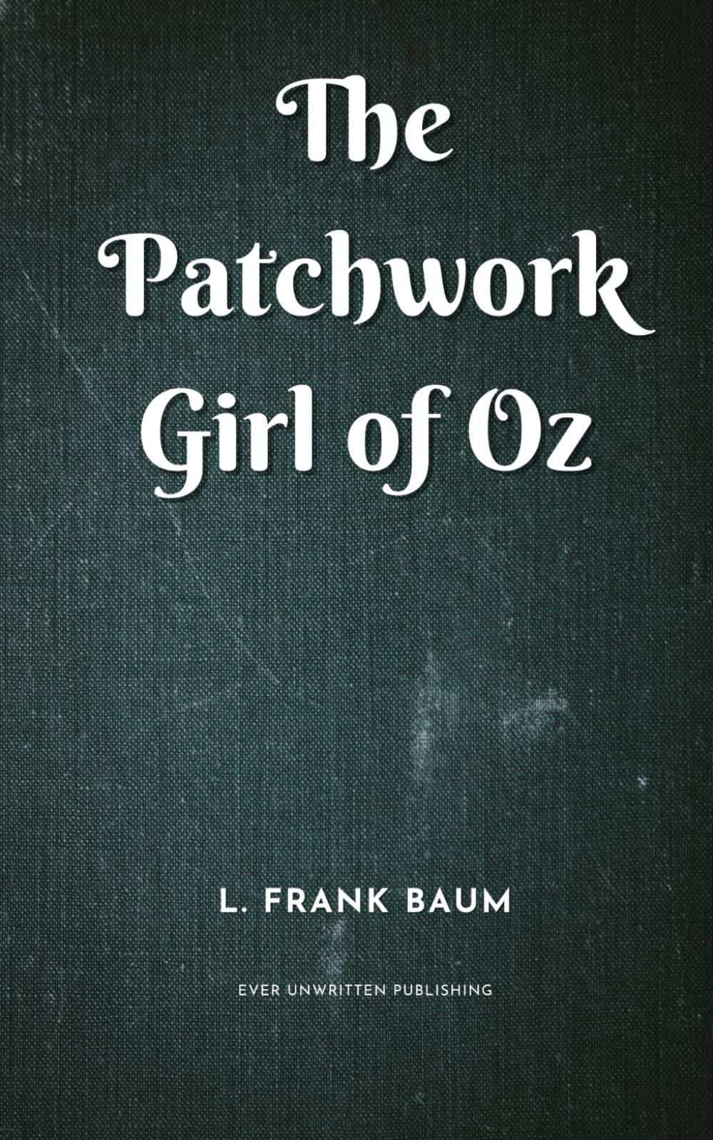 The Patchwork Girl of Oz