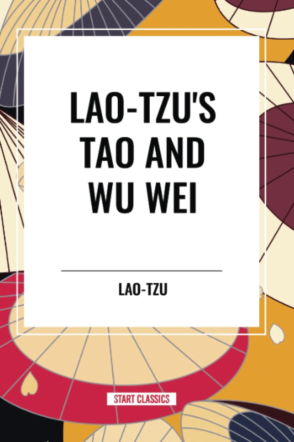 Lao-Tzu's Tao and Wu Wei