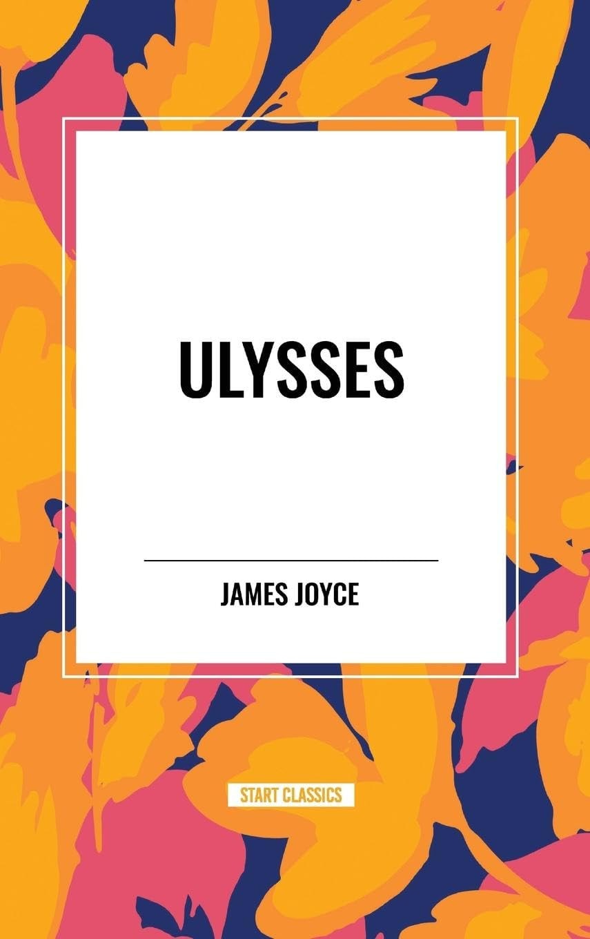 Ulysses by James Joyce
