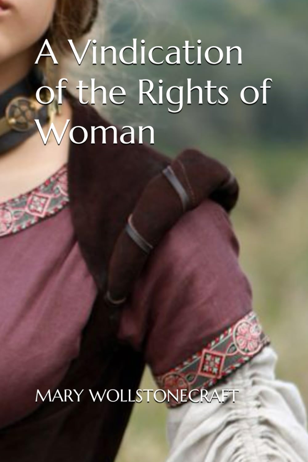 A Vindication of the Rights of Woman