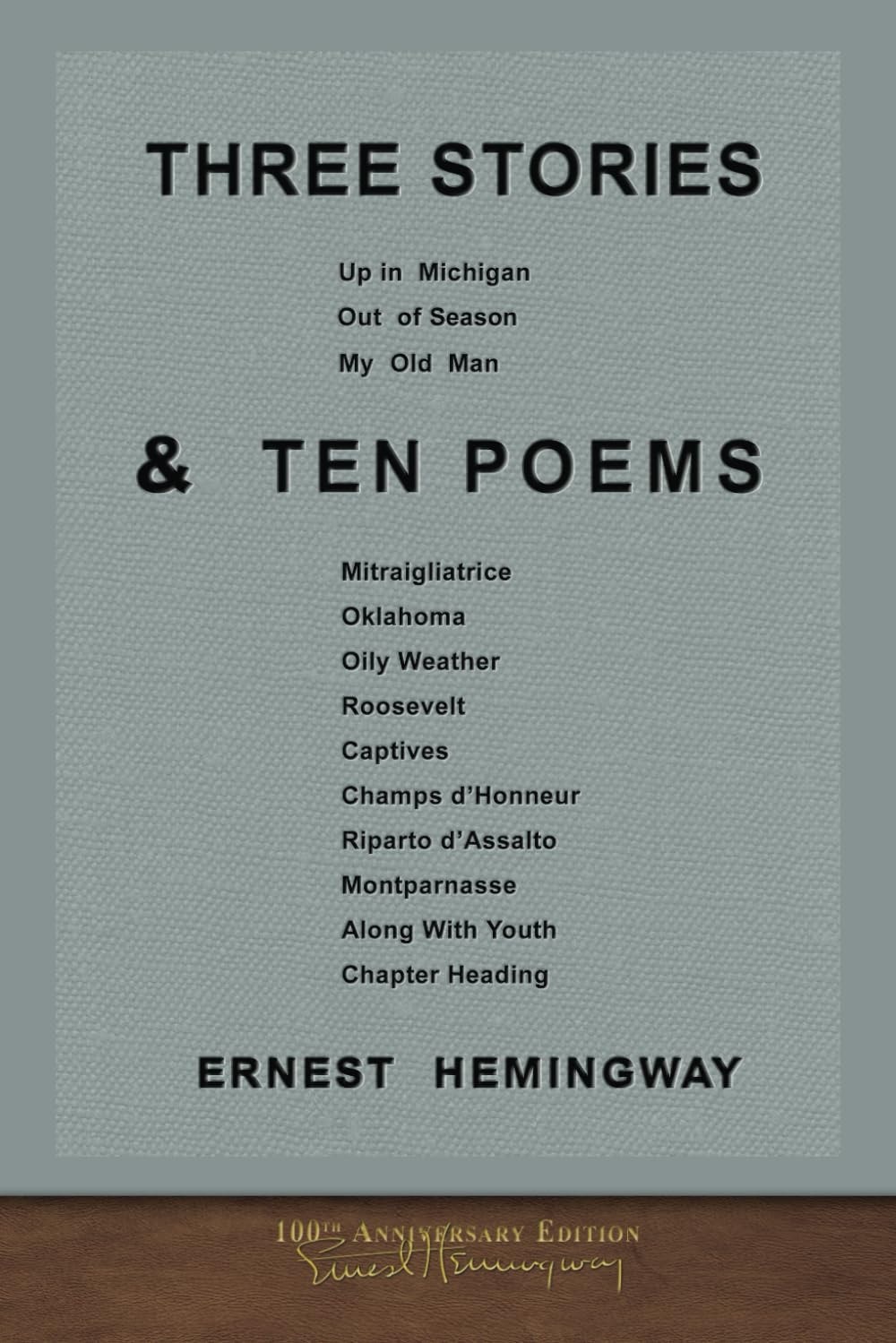 Three Stories & Ten Poems: 100th Anniversary Edition