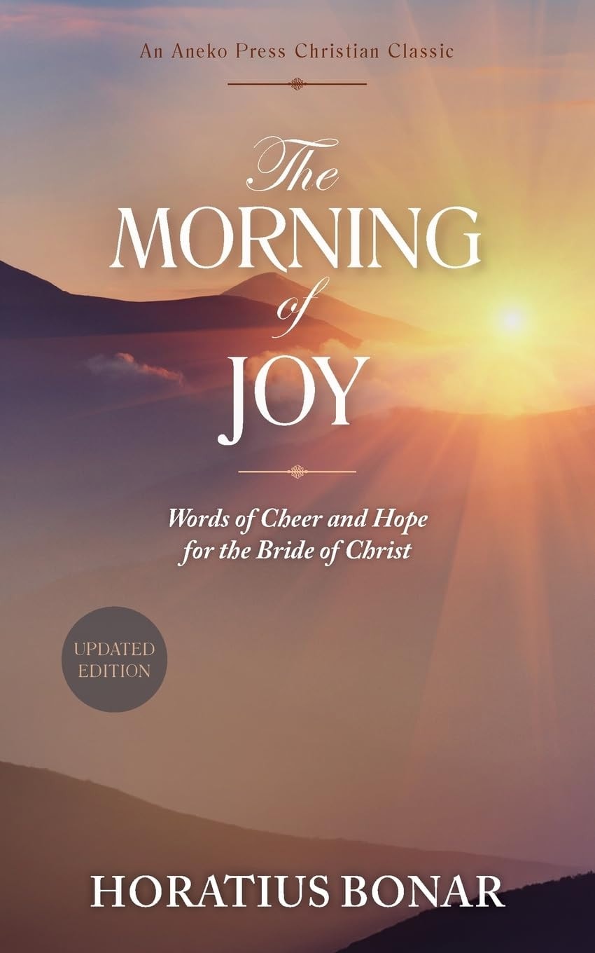 The Morning of Joy Words of Cheer and Hope for the Bride of Christ