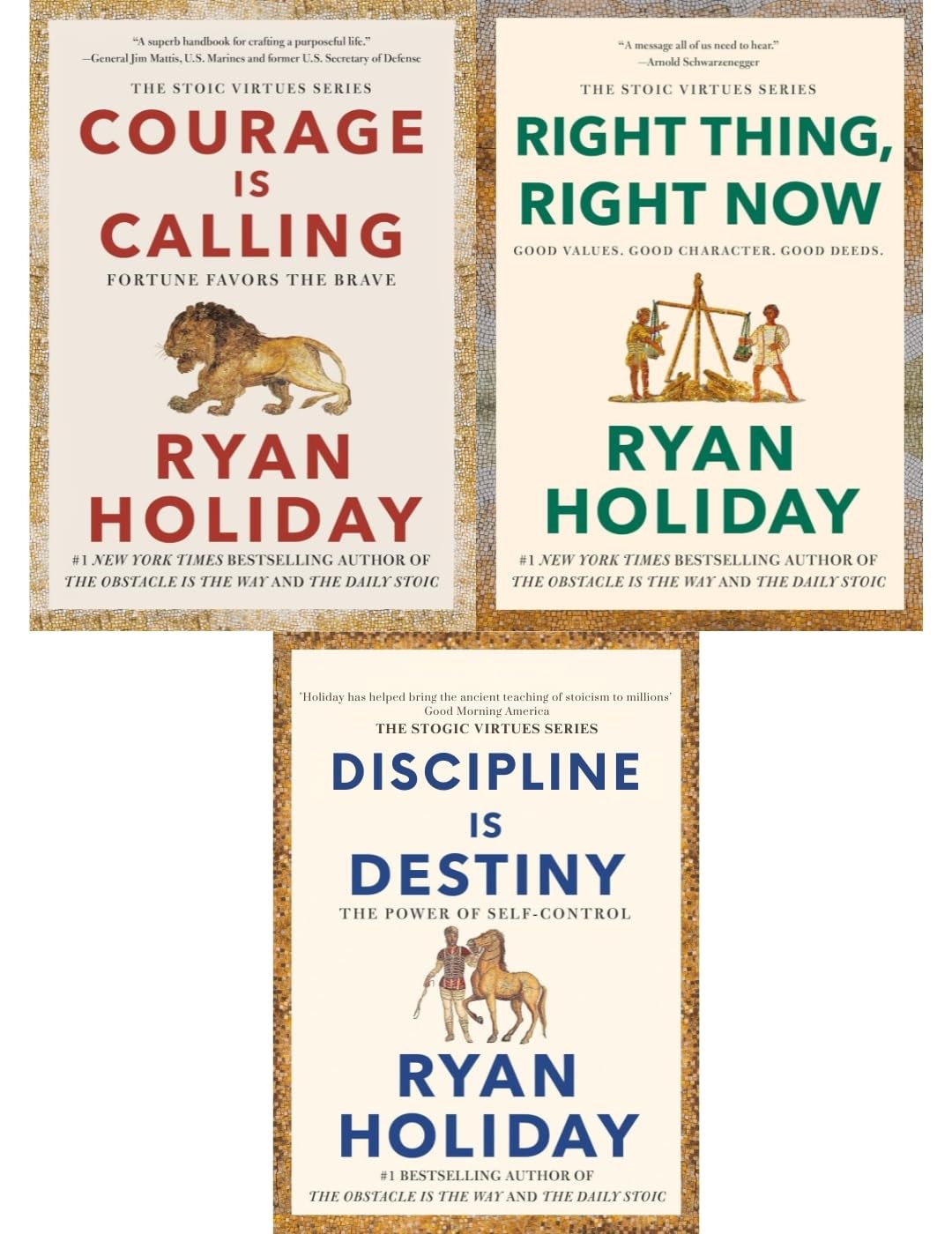 Ryan Holiday the Stoic Virtues Series 3 Books Collection Set - Courage Is Calling; Right Thing, Right Now; Discipline Is Destiny