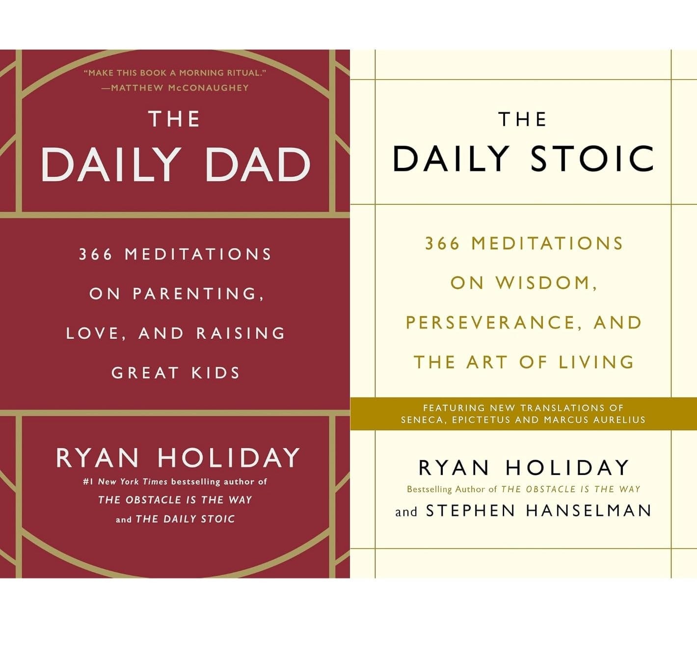 Ryan Holiday 2-Book Collection Set: the Daily Stoic & the Daily Dad - 366 Meditations on Wisdom, Perseverance, Parenting & Love