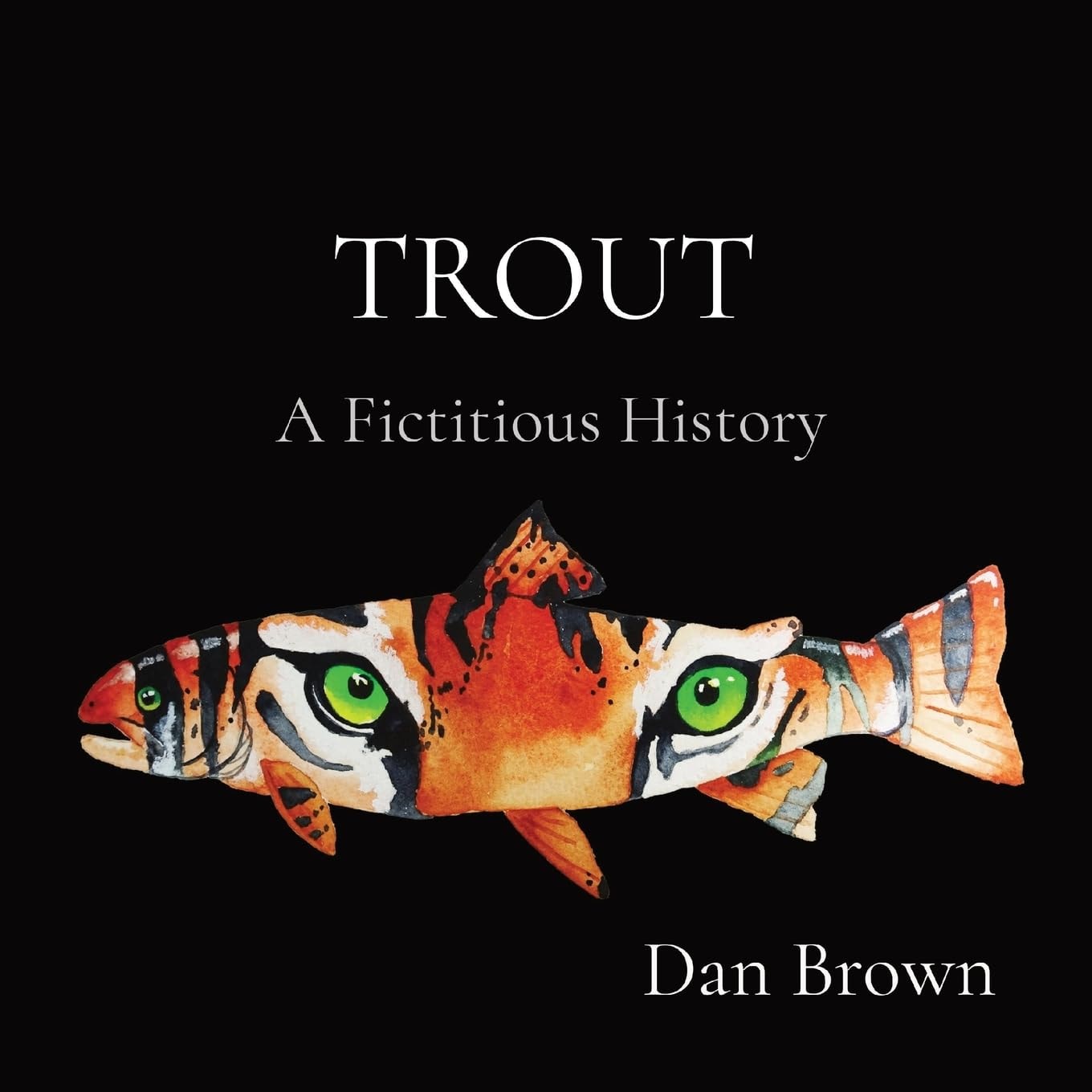 Trout A Fictitious History