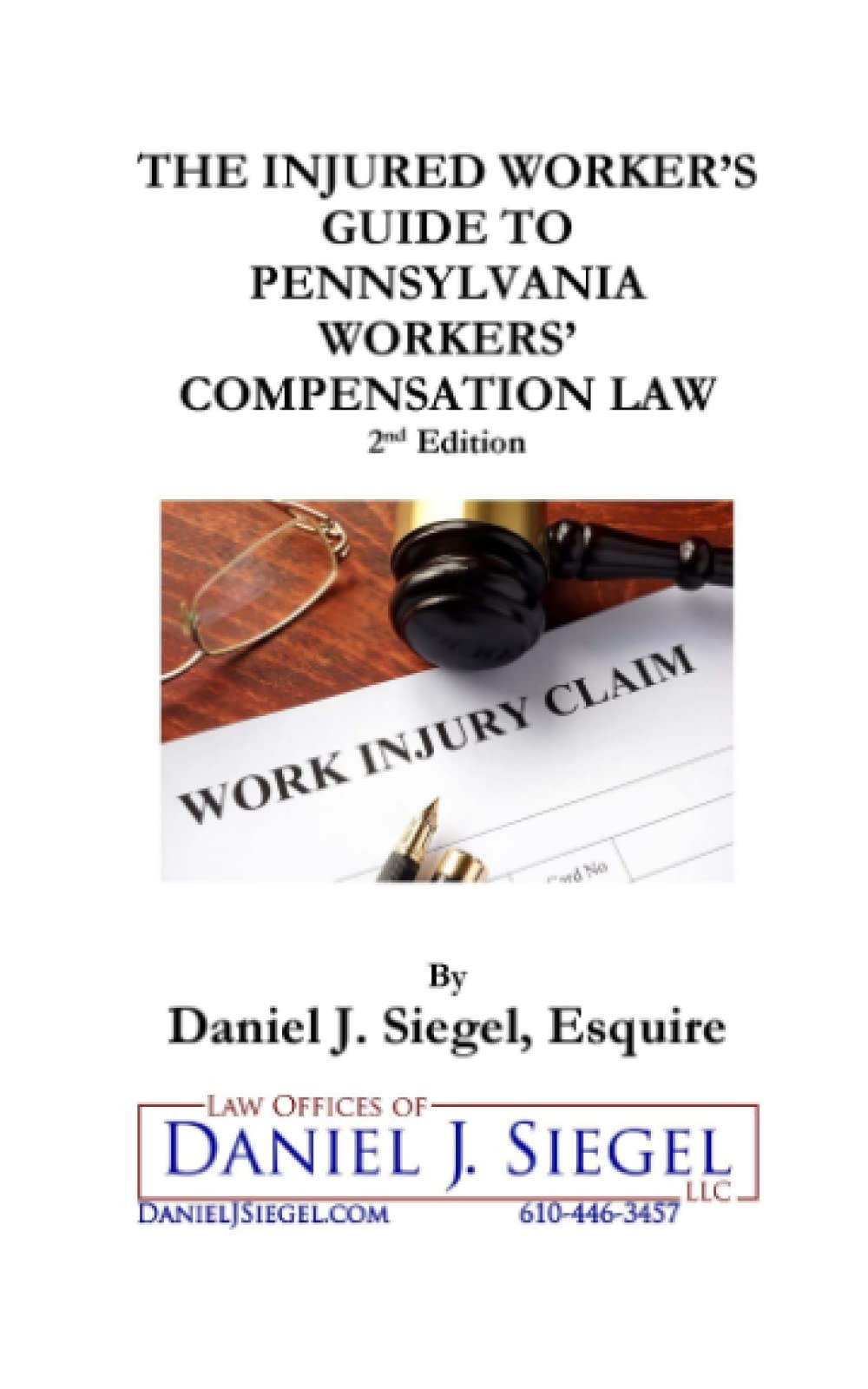 The Injured Worker's Guide to Pennsylvania Workers' Compensation Law