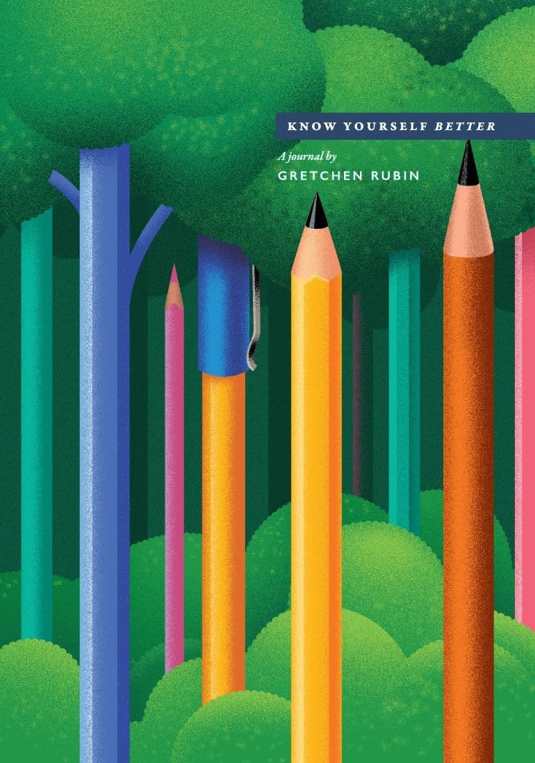 Know Yourself Better Journal A Journal by Gretchen Rubin