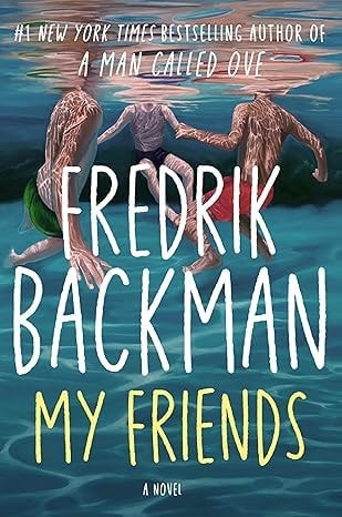 My Friends by by Fredrik Backman