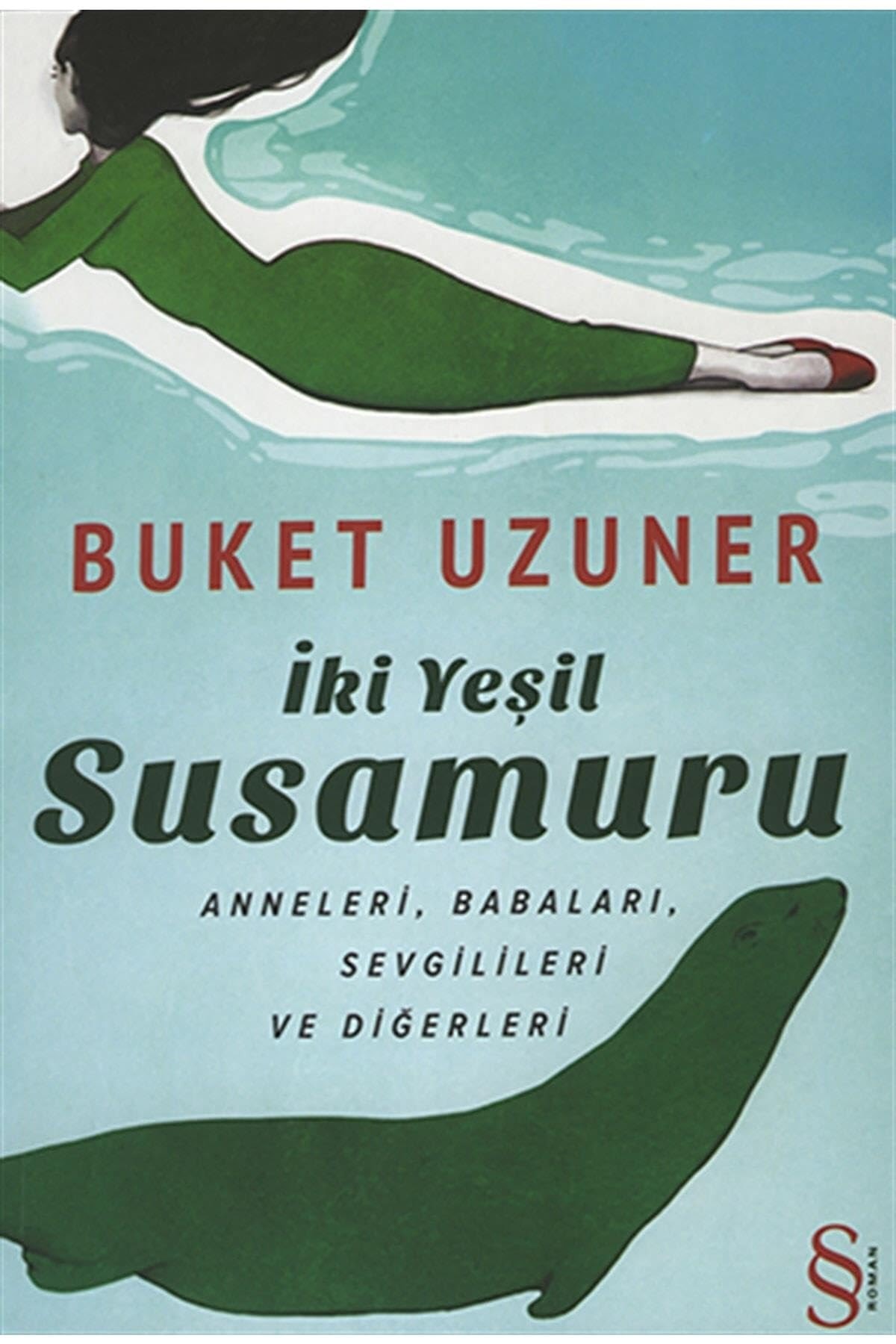 Iki Yesil Su Samuru Anneleri, Babalari, Sevgilileri ve Digerleri