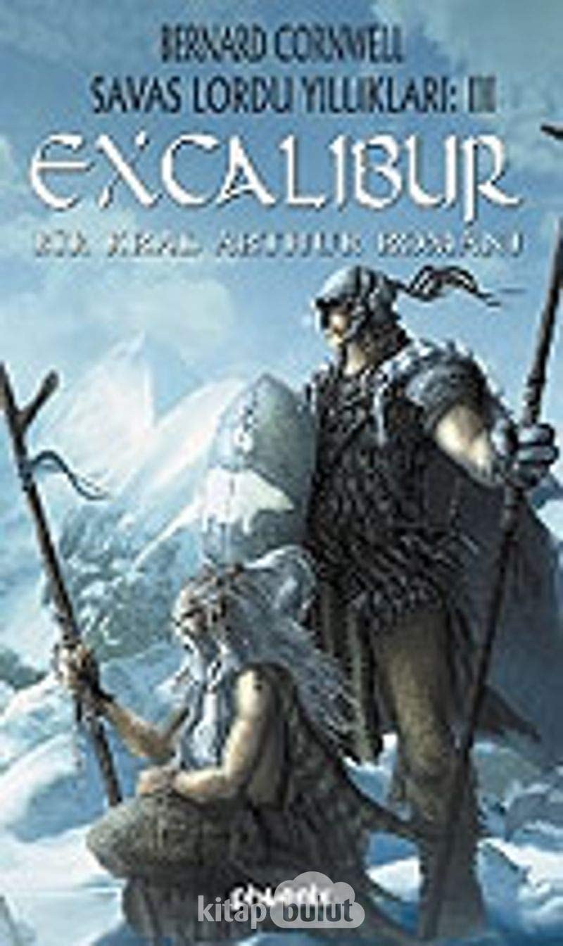 ExcaliburSavas Lordu Yilliklari: 3Bir Kral Arthur Romani